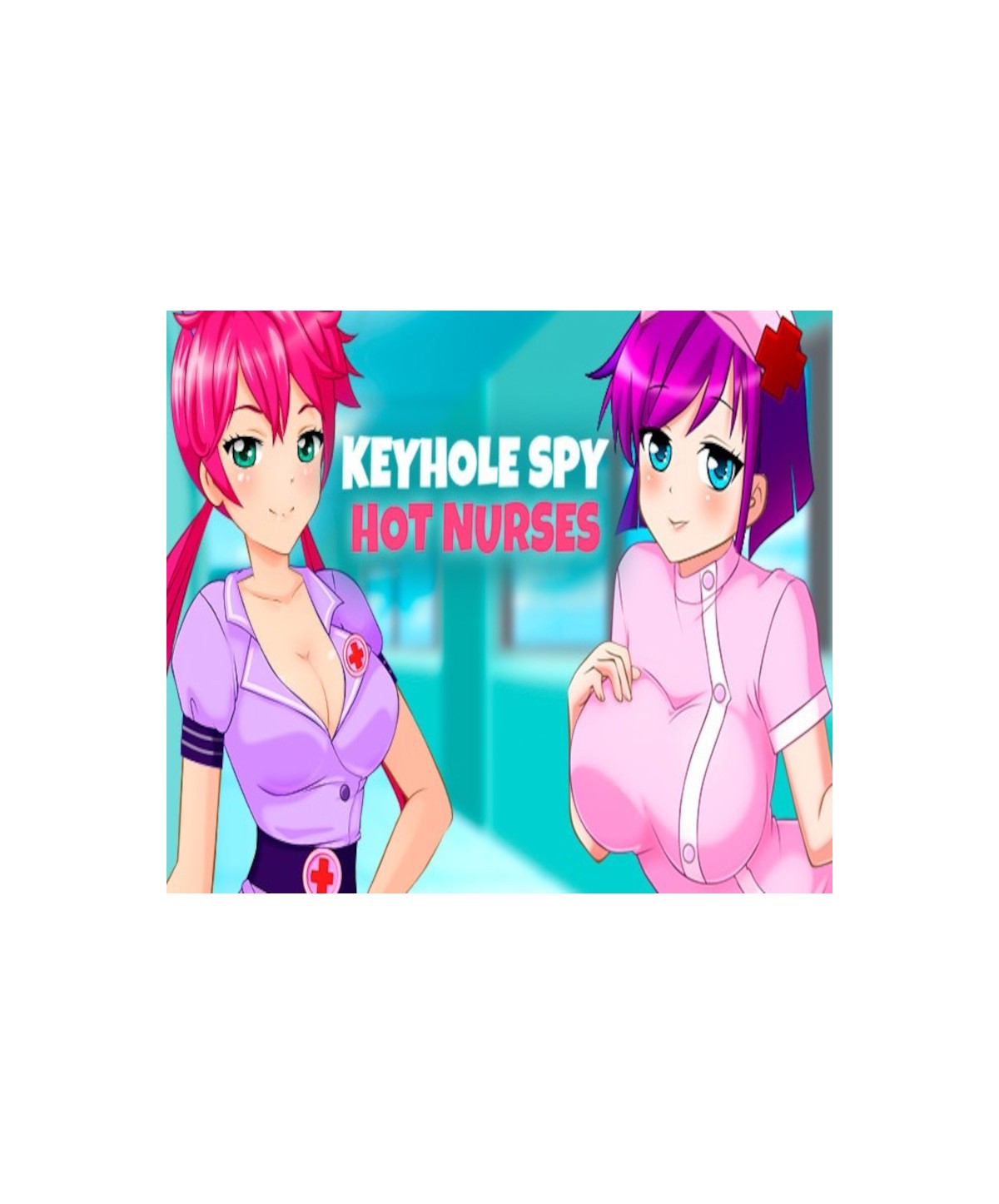 Keyhole Spy: Hot Nurses Steam Key GLOBAL